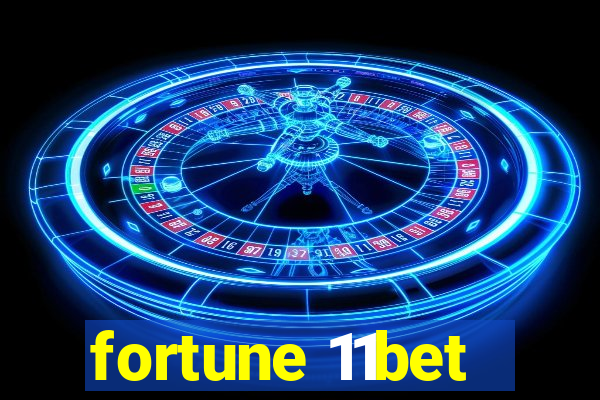 fortune 11bet